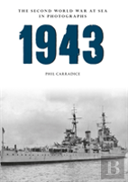 1943 The Second World War At Sea In Photographs