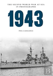 1943 The Second World War At Sea In Photographs