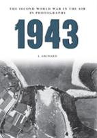 1943 The Second World War In The Air In Photographs