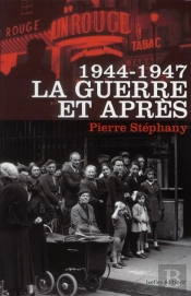 1944-1947 La Guerre Et Apres