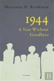 1944 Â€“ A Year Without Goodbyes
