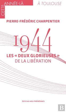 Bertrand.pt - 1944 : Les « Deux Glorieuses » De La Libération