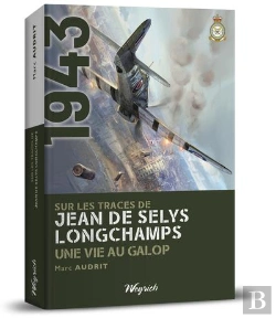 Bertrand.pt - 1944 : Sur Les Traces De Jean De Selys Longchamps : Une Vie Au Galop
