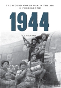 Bertrand.pt - 1944 The Second World War In The Air In Photographs
