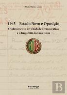 1945 - Estado Novo e Oposição
