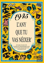 1945 L'Any Que Tu Vas Néixer