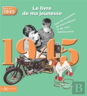1945, Le Livre De Ma Jeunesse Ne