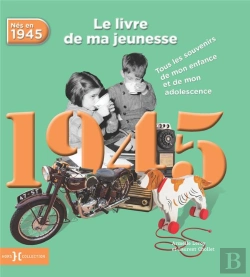 Bertrand.pt - 1945, Le Livre De Ma Jeunesse Ne