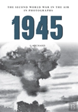 Bertrand.pt - 1945 The Second World War In The Air In Photographs
