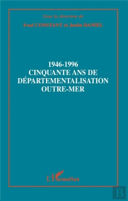 Bertrand.pt - 1946-1996 Cinquante Ans De Departementalisation Outre-Mer