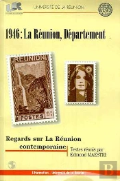 1946 ; La Réunion Departement ; Regards Sur La Réunion Contemporaine