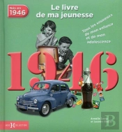 1946, Le Livre De Ma Jeunesse - Nouvelle Edition