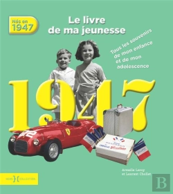 Bertrand.pt - 1947, Le Livre De Ma Jeunesse Ne