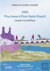 1951 - Psychose À Pont-Saint-Esprit : L'Espion Scientifique