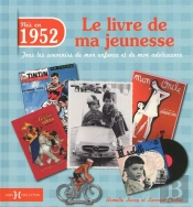 1952  Le Livre De Ma Jeunesse