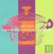 1953-2003 : La Cocotte Traverse Le Temps