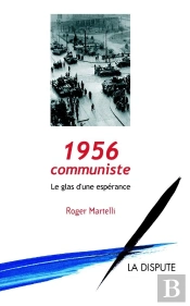 1956, Communiste ; Le Glas D'Une Espérance