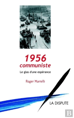 Bertrand.pt - 1956, Communiste ; Le Glas D'Une Espérance