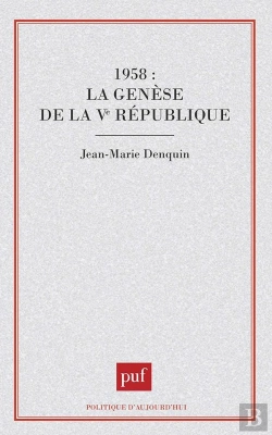 Bertrand.pt - 1958 : La Genèse De La Ve République