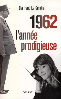 Bertrand.pt - 1962 ; L'Année Prodigieuse