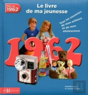 1962, Le Livre De Ma Jeunesse - Nouvelle Edition