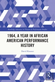 1964, A Year In African American Performance History