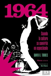 1964 Cuando La Cultura Se Convirtio En Espectaculo