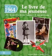 1964  Le Livre De Ma Jeunesse