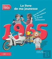 1965, Le Livre De Ma Jeunesse - Nouvelle Edition