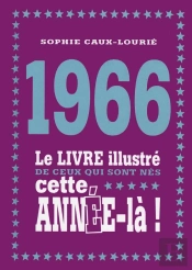 1966 Le Livre Illustre De Ceux Qui Sont Nes Cette Annee-La