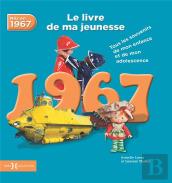 1967, Le Livre De Ma Jeunesse - Nouvelle Edition