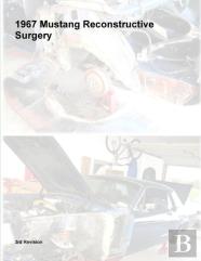1967 Mustang Reconstructive Surgery