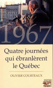 1967. Quatre Journees Qui Ebranlerent Le Quebec (Poche)