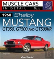 1968 Shelby Mustang Gt350, Gt500 And Gt500kr