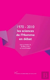 1970-2010 ; Les Sciences De L'Homme En Débat