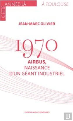 Bertrand.pt - 1970 : Airbus, Naissance D'Un Géant Industriel