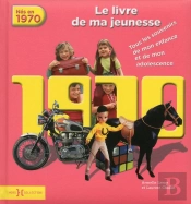1970, Le Livre De Ma Jeunesse - Nouvelle Edition