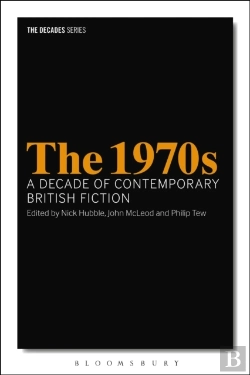 Bertrand.pt - 1970s: A Decade Of Contemporary British Fiction