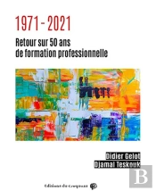 1971-2011 Retour Sur 50 Ans De Formation Professionnelle