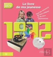 1972, Le Livre De Ma Jeunesse