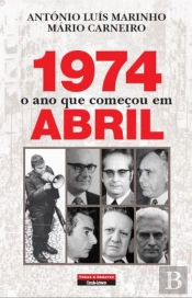 1974 - O Ano Que Começou em Abril