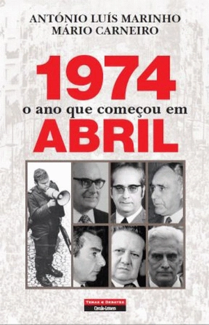 1974 - O Ano Que Começou em Abril