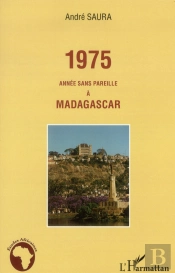 1975 ; Année Sans Pareille À Madagascar
