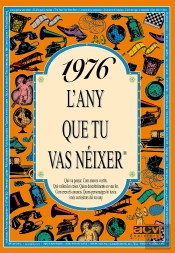 1976 L'Any Que Tu Vas Néixer