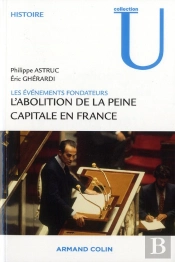 1981, L'Abolition De La Peine Capitale ; Les Événements Fondateurs