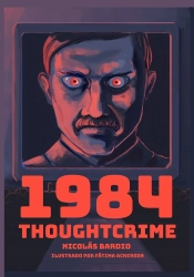 1984: Thoughtcrime