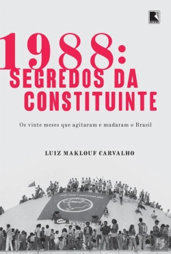 Bertrand.pt - 1988: Segredos Da Constituinte