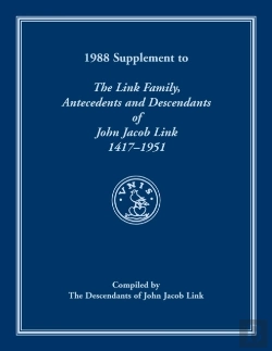 Bertrand.pt - 1988 Supplement To The Link Family, Antecedents And Descendants Of John Jacob Link, 1417-1951. Compiled By The Descendants Of John Jacob Link