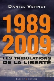 1989-2009 ; Les Tribulations De La Liberté