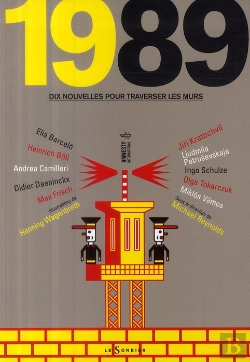 Bertrand.pt - 1989 ; Dix Nouvelles Pour Traverser Les Murs